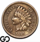 1859 Indian Head Cent Penny, Choice XF Tougher Date