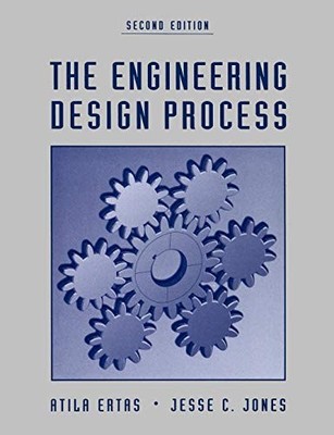 The Engineering Design Process by Ertas