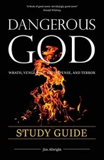 Dangerous God Study Guide, Albright, Jim