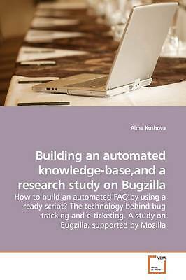 Building an automated knowledge-base,and a research study on Bugzilla by Kushov