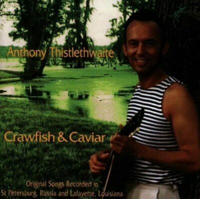 ANTHONY THISTLETHWAITE CRAWFISH  & CRAWFISH CD 1997 ALBUM WATERBOYS WORLD PARTY