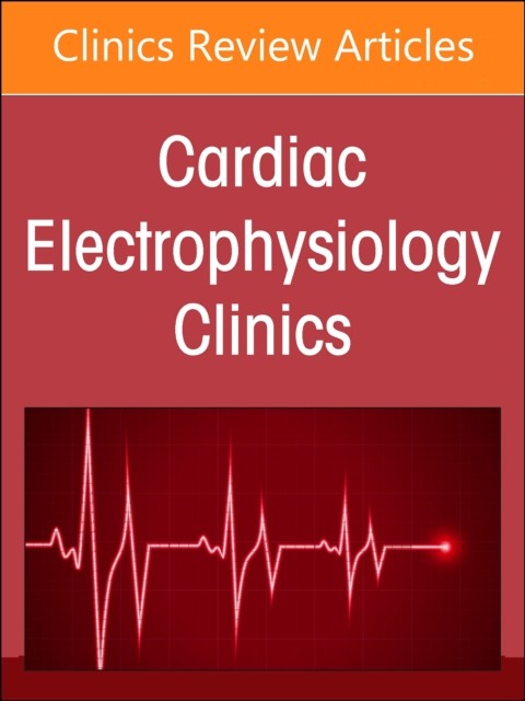 Autonomic Nervous System and Arrhythmias, An Issue of Cardiac Electrophysiology