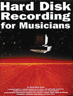 Hard Disk Recording for Musicians - Paperback NEW Huber, David Mi 01/01/1995