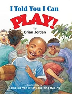 I Told You I Can Play! Hardcover