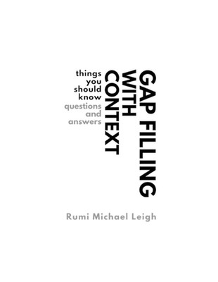 Gap filling with context: Things You Should Know (Questions and Answers) by Rumi