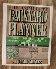 Complete Backyard Planner by L. Donald Meyers...