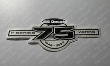 F-SERIES 75 YEARS 1948-2023 WINDSHIELD WINDOW DECAL TRUCK