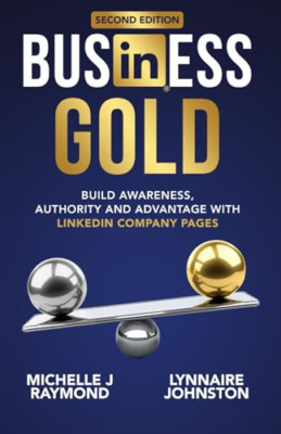 Business Gold - Build Awareness, Authority, and Advanta - Paperback / softback N