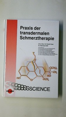105708 Rudolf Likar PRAXIS DER TRANSDERMALEN SCHMERZTHERAPIE HC