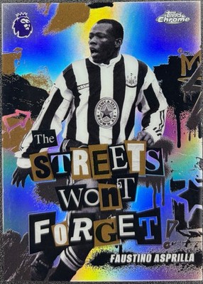 Topps Chrome Premier League 25/26 Faustino Asprilla The Streets wont forget