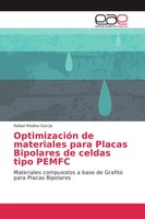 Rafael Medina GarcíA | OptimizacióN De Materiales Para Placas Bipolares De...