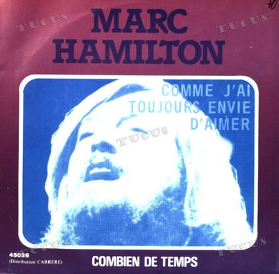 Marc Hamilton - Comme J'ai Toujours Envie D'aimer 7'' (VG+) '*