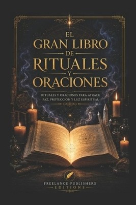 Gran libro de rituales y oraciones: Ritos y oraciones by Andr?s Casta?o (Spanish