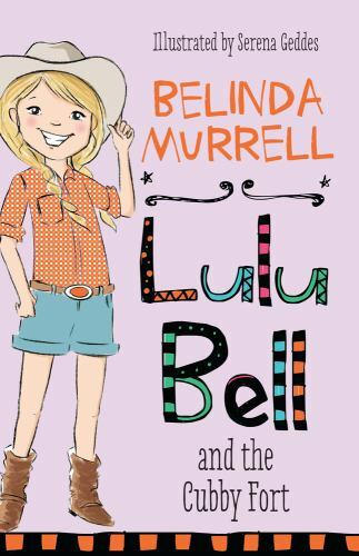 Lulu Bell and the Cubby Fort, Paperback by Murrell, Belinda; Geddes, Serena (...