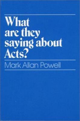 What Are They Saying About Acts? Powell, Mark Allan paperback Used - Very Good