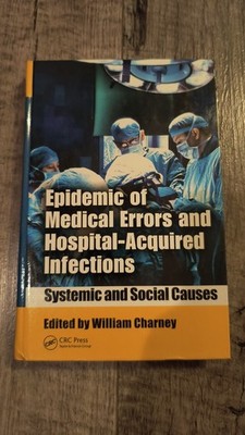 Epidemic of Medical Errors and Hospital-Acquired Infections Systemic Social