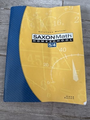 Saxon Math 5/4 Homeschool : Solutions Manual by Stephen Hake and Saxon...