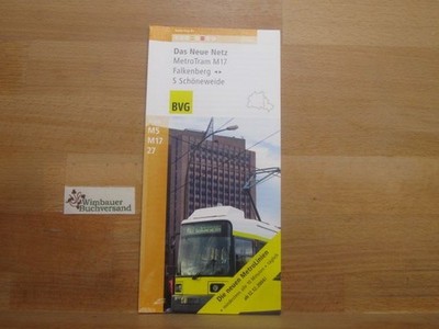 Das Neue Netz MetroTram M17 Falkenberg S Schöneweide BVG :