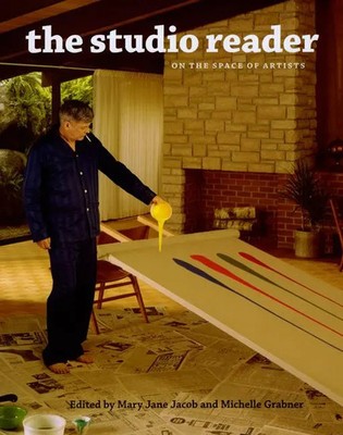 The Studio Reader - On the Space of Artists | Alice Bellony-rewold (u. a.)