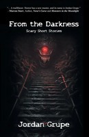 From The Darkness Scary Short Stories Jordan Grupe Taschenbuch Englisch 2023