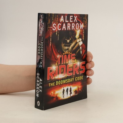 TimeRiders: The Doomsday Code (Book 3)  |  Alex Scarrow