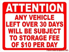 Attention Any Vehicle Left Over 30 Days Subject to Storage Fee Sign. Size Option