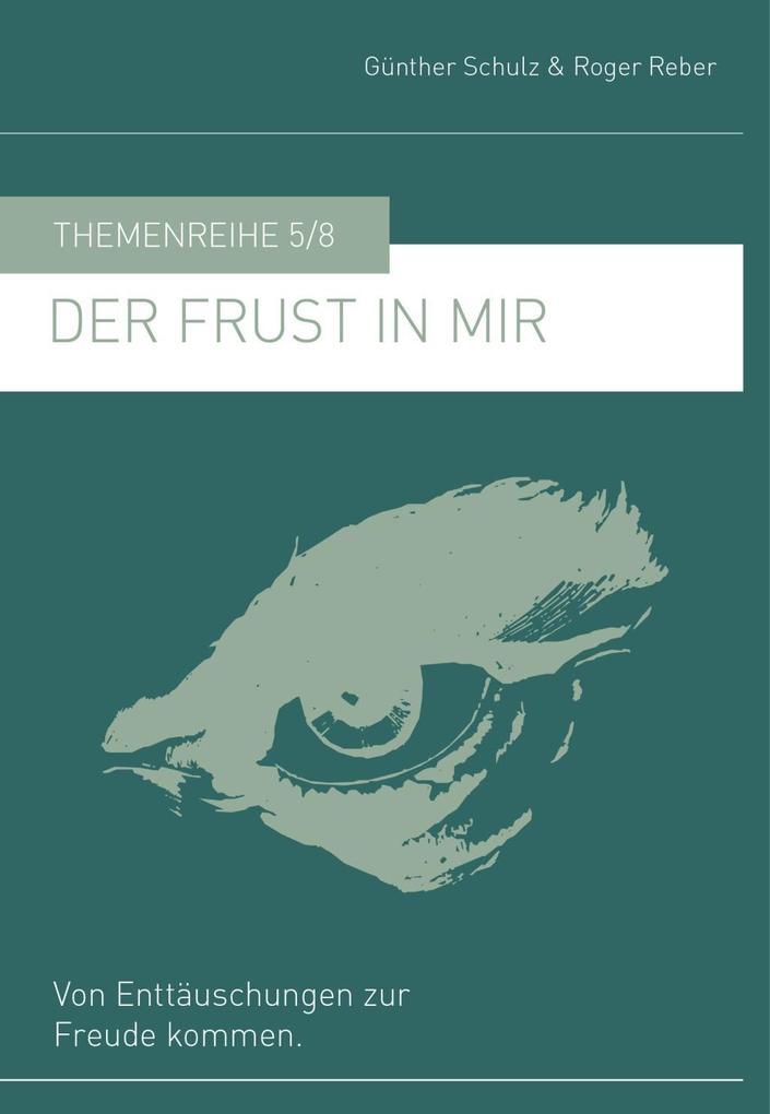 Thumbnail - Der Frust In Mir | Günther Schulz, Reber Roger | 2019 | Deutsch