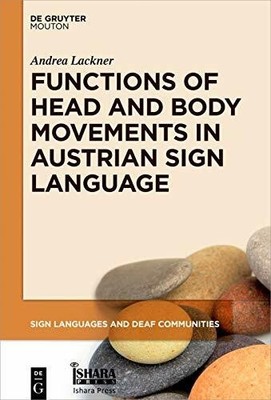 Functions of Head and Body Movements in Austrian Sign Buch De Gruyter Mouton