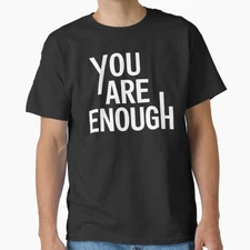 Dear Person Behind Me World Is A Better Place You Are Enough T-Shirt
