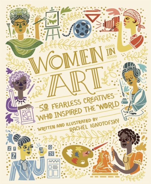 Women in Art by Rachel Ignotofsky (Hardback Book)