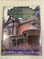 Victorian Exterior Decoration, How to Paint Your Nineteenth Cent. House