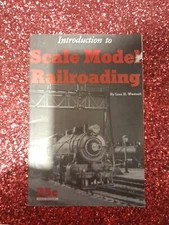 1956 Introduction TO SCALE MODEL RAILROADING Mag. Linn H Westcott 5th printing 