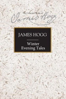 James Hogg Winter Evening Tales (Taschenbuch)