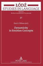 Dynamicity in Emotion Concepts by Paul Wilson (English) Hardcover Book