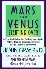 Mars and Venus Starting Over: A Practical Guide for Finding Love Aga - VERY GOOD