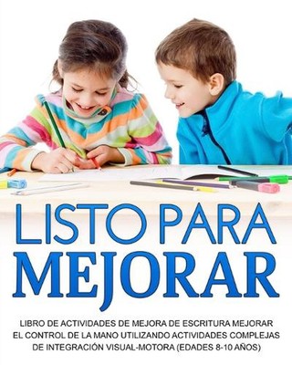 Listo para mejorar: Mejorar el control de la Mano Utilizando Actividades Complej
