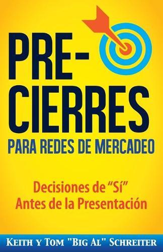 Tom Big Al Schreiter Keith Schreit Pre-Cierres para Redes de Mercad (Tascabile)