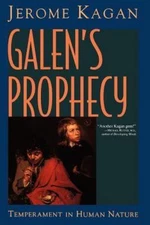 Galen's Prophecy: Temperament In Human Nature by 