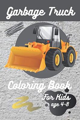 Garbage Truck Coloring Book For Kids Ages 4-8: coloring book with monster ...