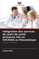IntéGration Des Services De Soins De Santé Primaires LiéS Au Vih/Sida Au...