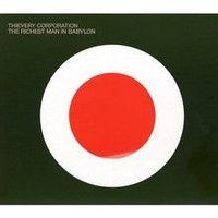 The Richest Man In Babylon Von Thievery Corporation | CD | Zustand Neu
