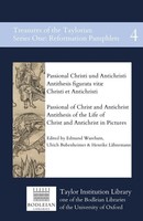 Passional Of Christ And Antichrist & Antithesis Of The Life Of Christ And...