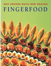 Das grosse Buch der Snacks - Fingerfood