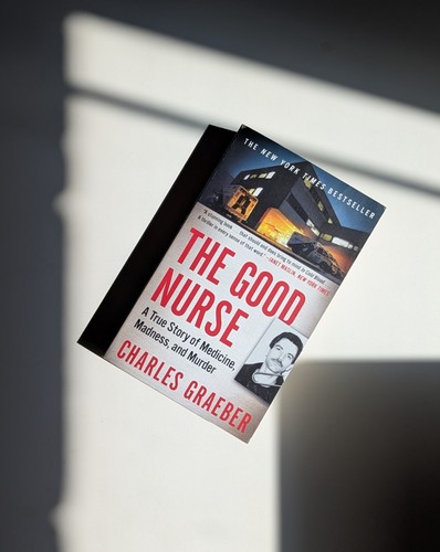 Die gute Krankenschwester: Eine wahre Geschichte über Medizin, Wahnsinn und Mord