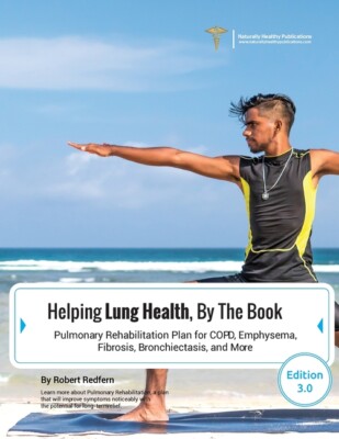 Helping Lung Health, By The Book: Pulmonary Rehabilitation Plan For Copd, E...