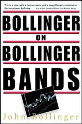 Bollinger on Bollinger Bands John Bollinger Paperback