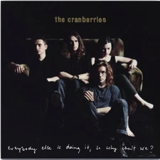 Everybody Else Is Doing It, So Why Can't We by Cranberries (Record, 2018)