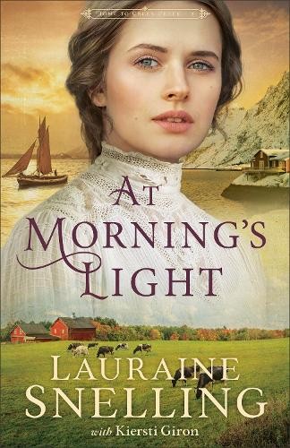 At Morning's Light by Lauraine Snelling, Kiersti Giron - 9780764243530