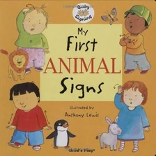 My First Animal Signs : American Sign Language Board Books