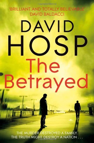 The Betrayed By David Hosp. 9780330516860